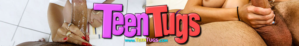 teen tugs has exclusive teen handjob videos